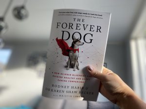 The Forever Dog: A New Science Blueprint for Raising Healthy and Happy Canine Companions